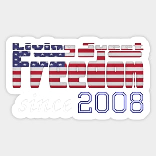 Living Sweet Freedom Since 2008 Sticker